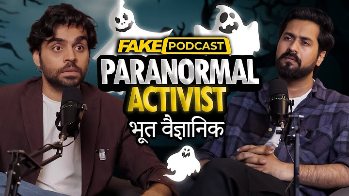 Fake Podcast: Paranormal Activist | भूत वैज्ञानिक