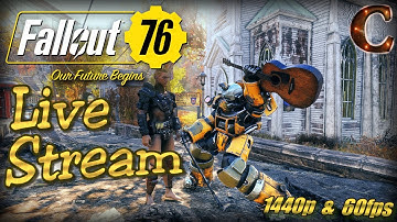Fallout 76 PC Live Stream in 1440p / 60fps! Part 10: Level 25 with Rose