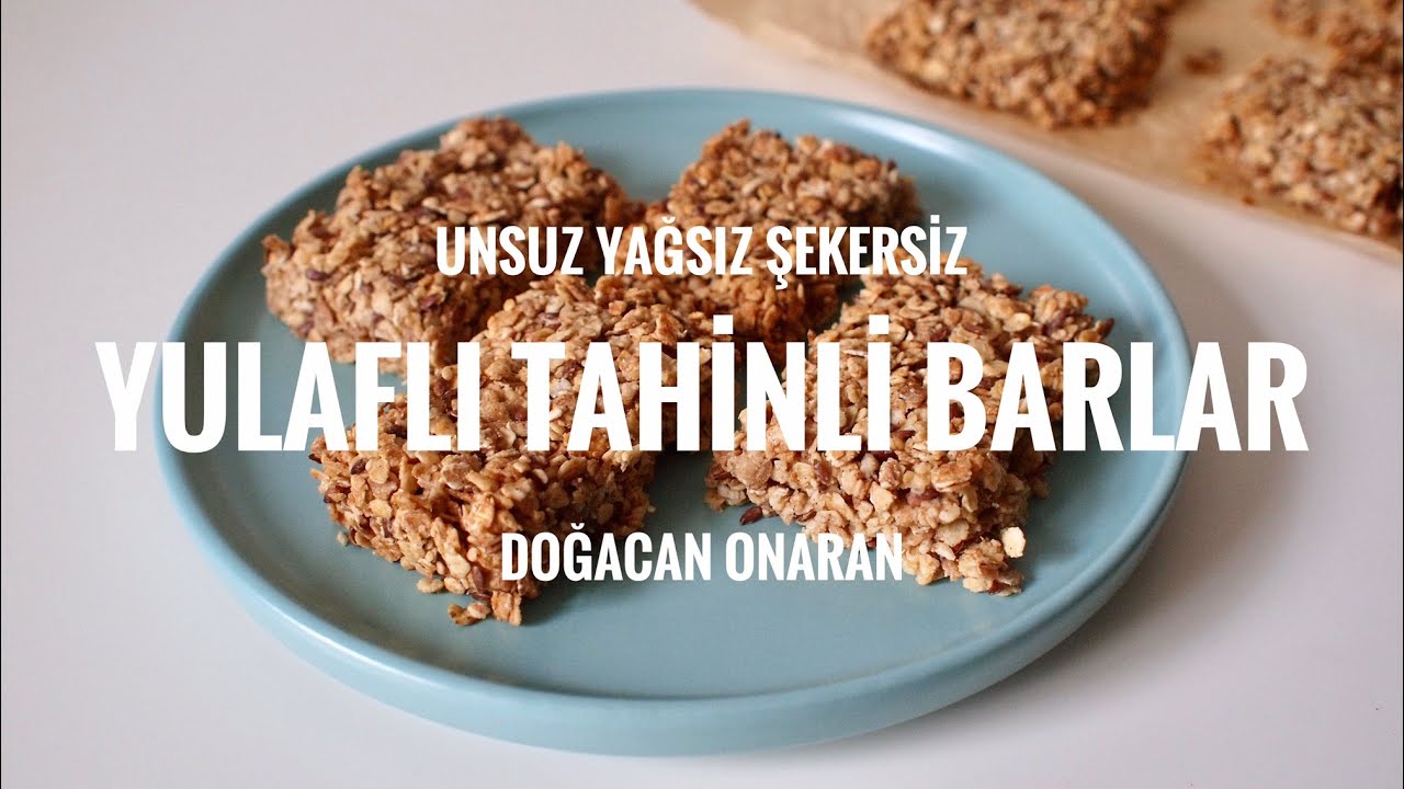 Yulaflı Tahinli Bar Nasıl Yapılır? - Şekersiz Unsuz Yumurtasız Yağsız Tatlı Tarifi - Doğacan Onaran