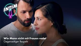 Wie Mann nicht mit Frauen redet | Intim