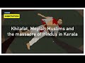 Khilafat moplah muslims and the massacre of hindus in kerala