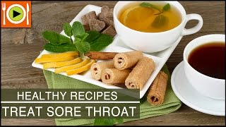 Healthy Recipes | Treat Sore Throat