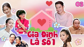 GIA ĐÌNH LÀ SỐ 1 – TẬP 03 | Gia đình bất ổn | Ngọc Lan, Huy Khánh | Phim Việt 2025