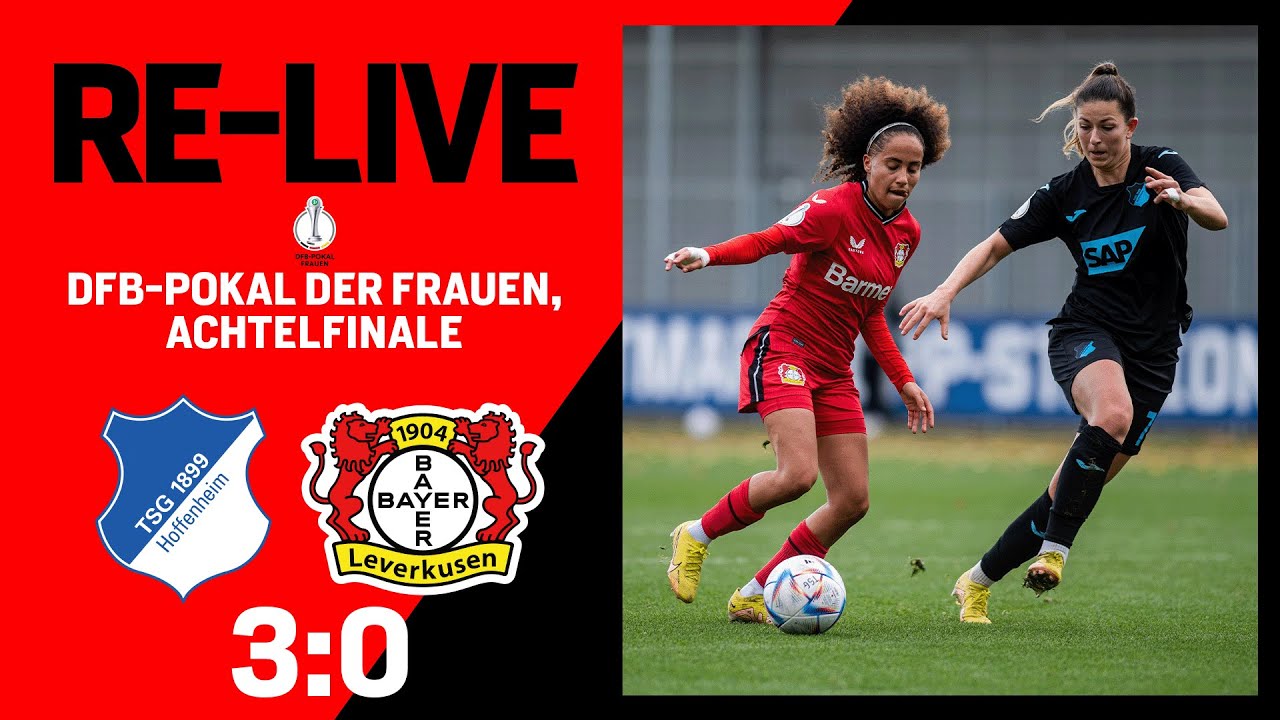 Re-LIVE TSG 1899 Hoffenheim 🆚 Bayer 04 Leverkusen 30 DFB-Pokal Frauen, Achtelfinale
