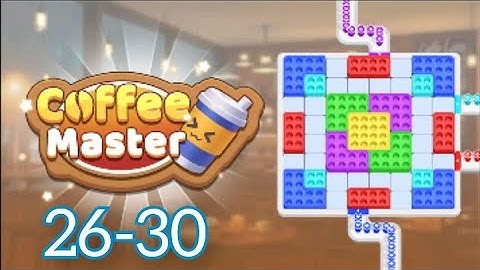 Coffee Master Color Block Gameplay Walkthrough Level 26-30