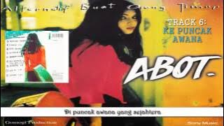 ABOT - KE PUNCAK AWANA (Full Album Track 6)