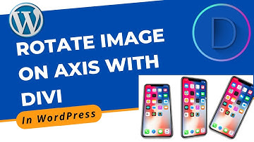 How to Rotate Image on Axis with Divi Theme in WordPress | Divi Theme Tutorial 2022