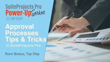 Approval Processes Tips & Tricks in SuiteProjects Pro