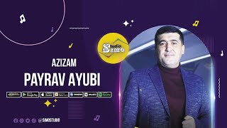 Пайрав Аюби - Азизам / Payrav Ayubi - Azizam