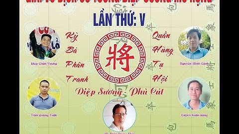 Kênh Kỳ Co [ LIVE ]: Giải Vô địch Đồng đội Cờ tướng tranh Cúp Diệp Sương mở rộng lần thứ V năm 2023.
