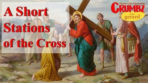 Short Stations of the Cross | Used by Franciscans on Missions | Meditations by St Alphonsus Liguori