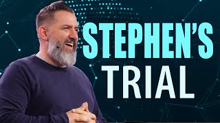 Stephens Trial - Acts 6:13-7:53 - Mike Sorcinelli