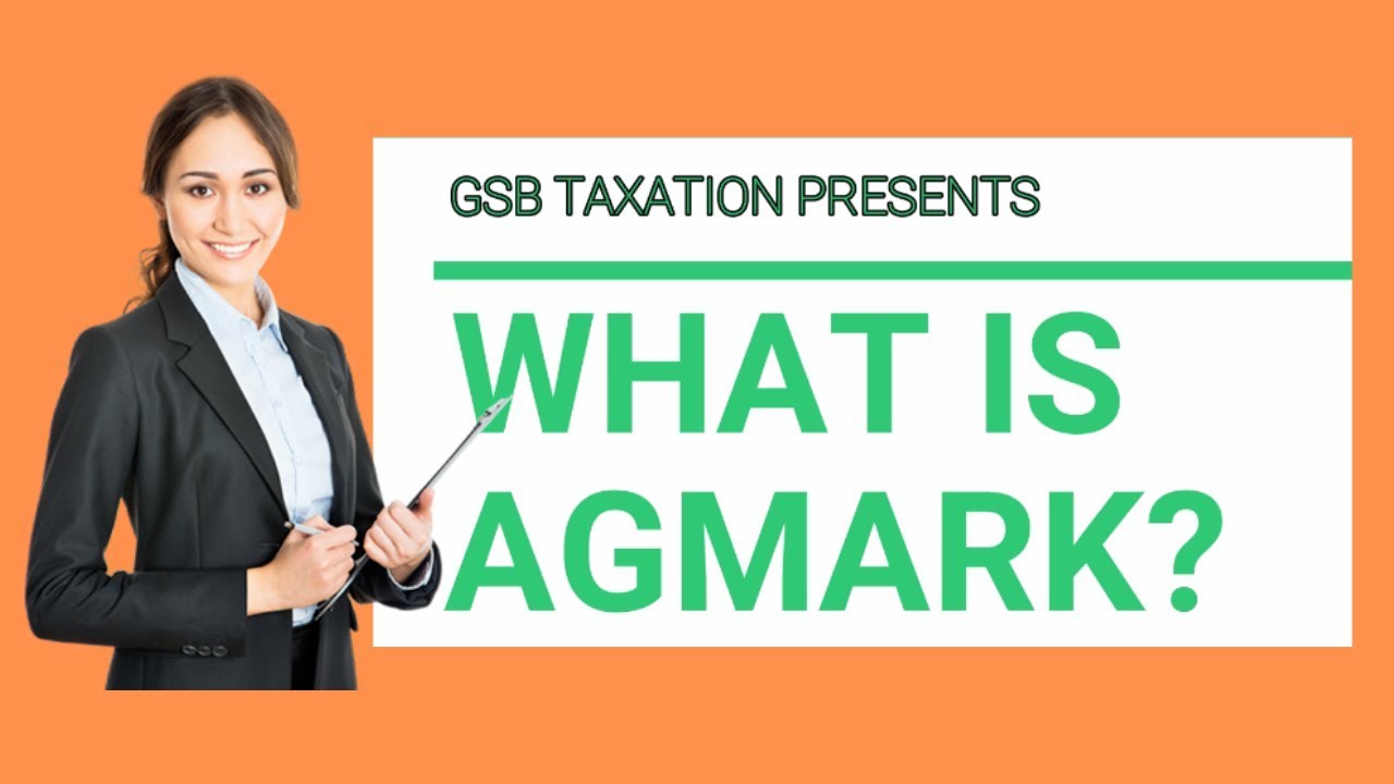 What Is AGMARK AGMARK Certification Process GSB Infotech YouTube what-is-agmark-agmark-certification-process-gsb-infotech-youtube