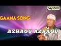 Azhagu azhagu  gaana song  bayshore