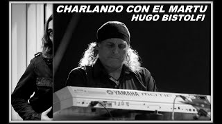 CHARLANDO CON EL MARTU/HUGO BISTOLFI VIDEO