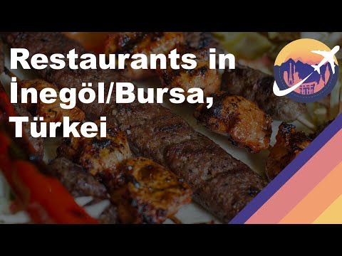 Restaurants in İnegöl/Bursa, Türkei