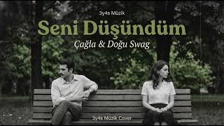 Çağla & Doğu Swag - Seni Düşündüm 3Y4S Müzik Cover