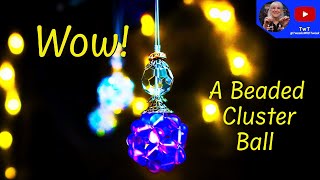 Create an Eye-Catching Beaded Cluster Ball: Get Ready to be Amazed!