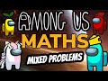The Math of Among Us Art of Problem Solving