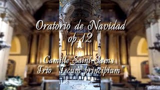 Oratorio de Navidad Trio Tecum principium #live #saintsaens