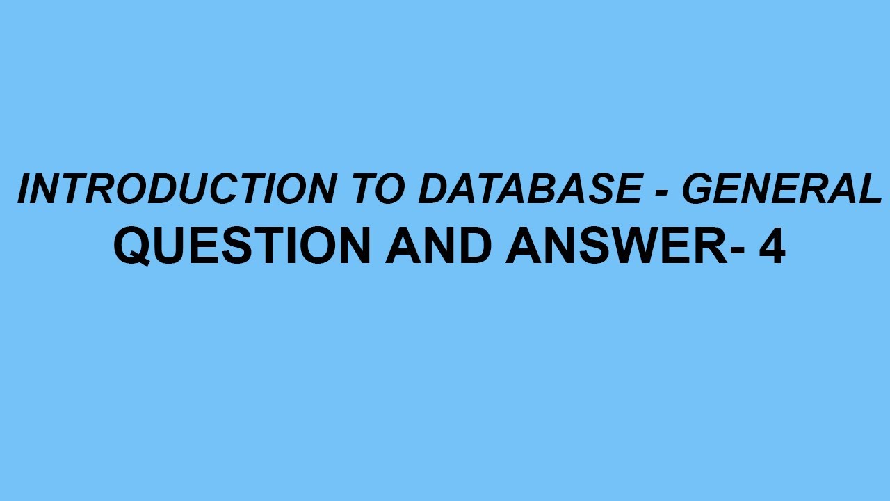 Introduction to Database General Questions And Answer- 4 - YouTube