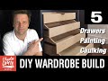 DIY Fitted Wardrobe Build - DRAWERS & PAINTING - Video #5