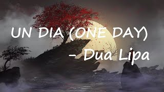 J Balvin, Dua Lipa, Bad Bunny, Tainy - UN DIA (ONE DAY) Lyrics