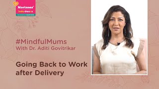 Details Advice on Going Back to Work - Post Delivery | #MindfulMums | Morisons Baby Dreams Guide