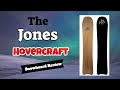 The 2022 Jones Hovercraft Snowboard Review