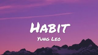 Yung Leo - Habit (lyrics)