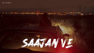 [LYRICS] Saajan Ve - Kunal Kunwar