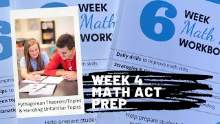 6 Week Math Prep Workbook- Math Act Prep- Week 4 - Pythagorean Theoremtriples And Unfamiliar Topics