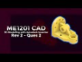 ME1201 - Rev2-Q2 Walkthrough using Autodesk Inventor 2020