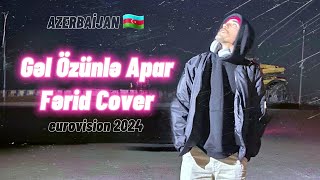 Gəl Özünlə Apar Cover (Farid) by Fahree ft. İlkin Dövlətov (Eurovision 2024 Azerbaijan) 🇦🇿