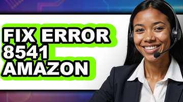 How to Fix Error 8541 on Amazon (Updated)