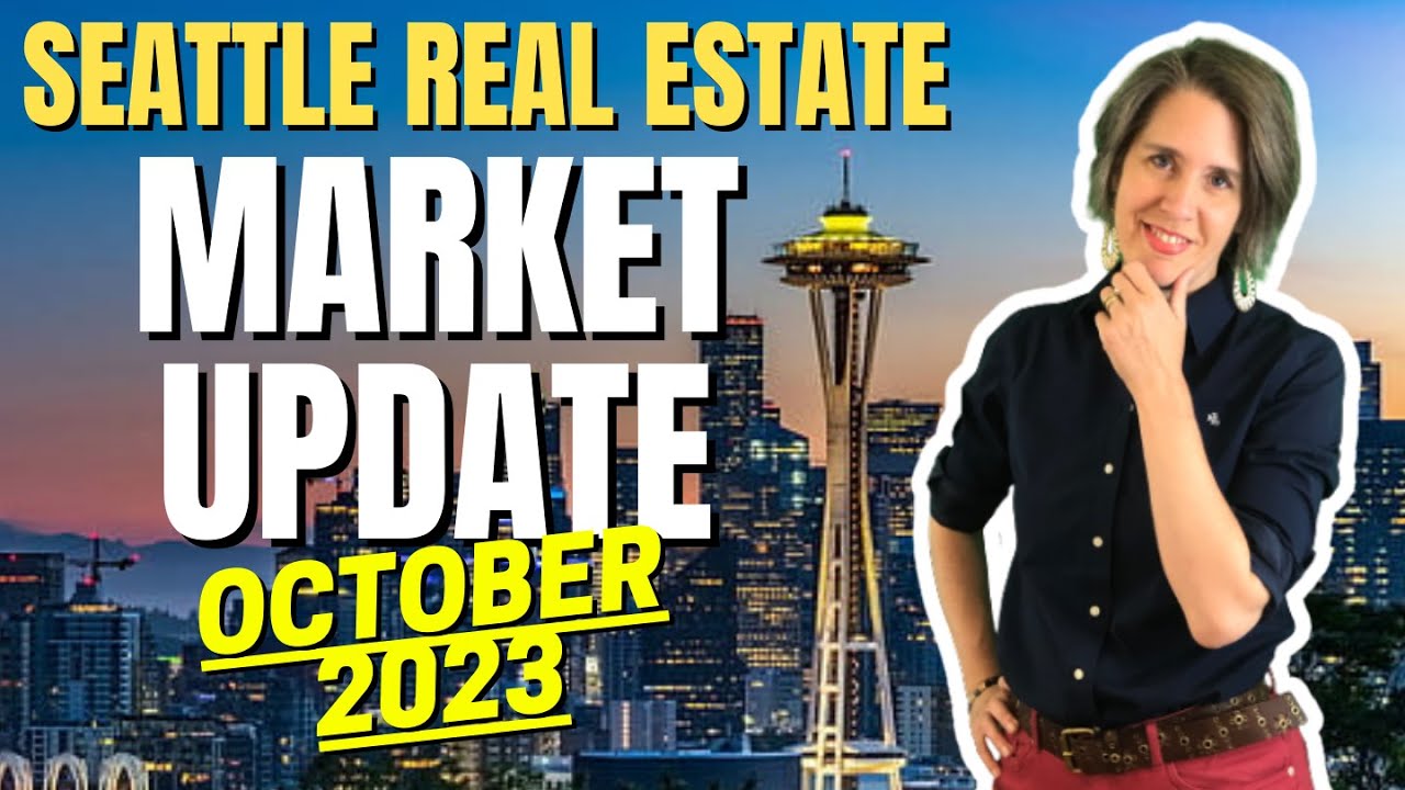Seattle Real Estate Market Update - October 2023 - Seattle, Bellevue, King County, Snohomish County