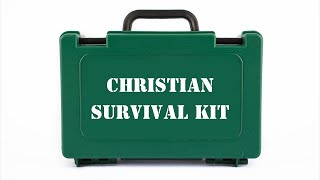 Christian Survival Kit Brian Miller Sunday Sermon