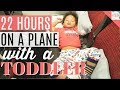 22 Hour Flight With a Toddler | Family Travel Vlog #14