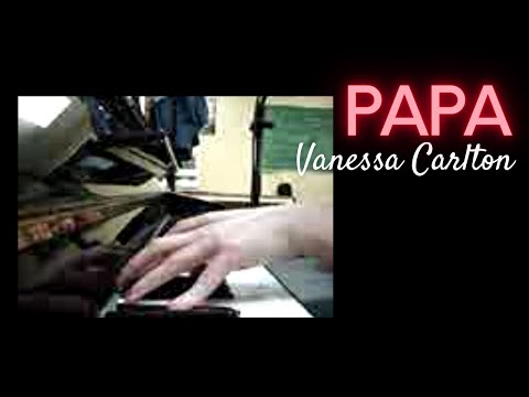 Papa by Vanessa Carlton