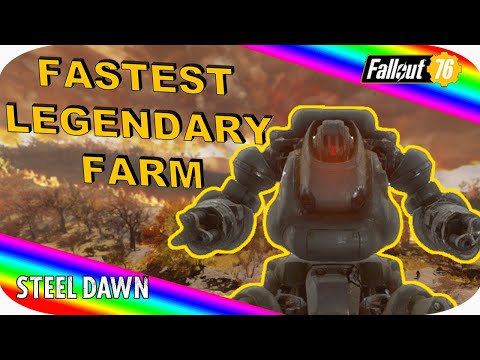 FASTEST LEGENDARY FARM EVER! - Fallout 76 Steel Dawn