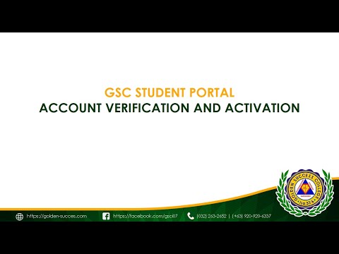 GSC STUDENT PORTAL - ACCOUNT VERIFICATION AND ACTIVATION