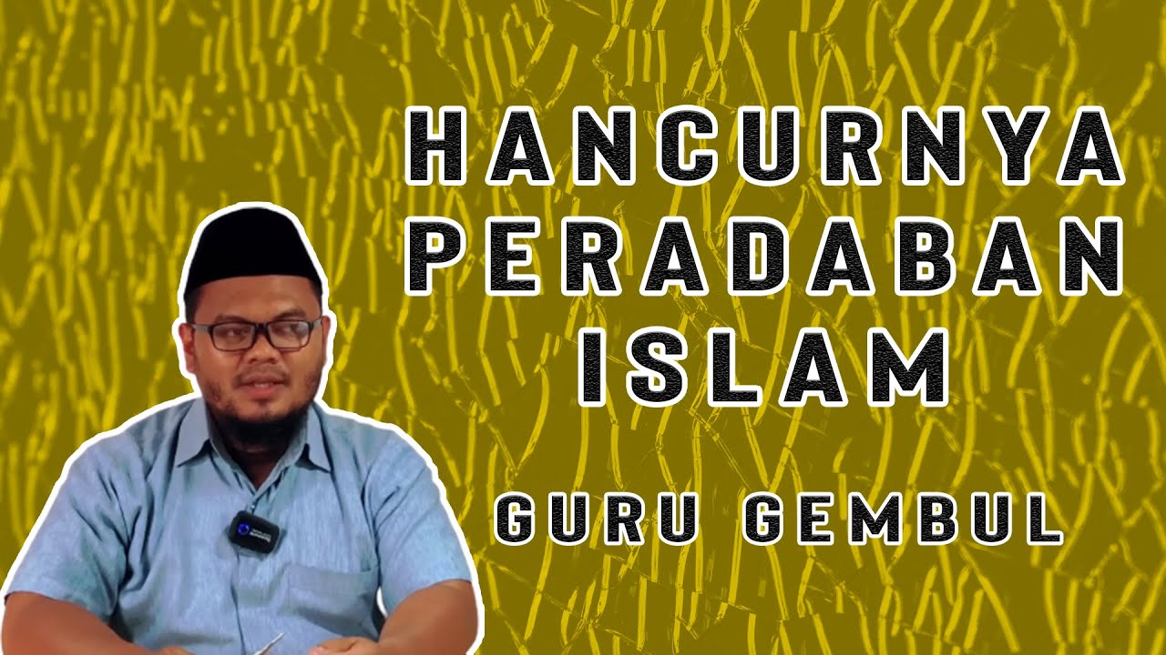 KOUM #111 || Guru Gembul - HANCURNYA PERADABAN ISLAM.TERBARU!!.