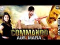 Commando Aur Mafia - Dubbed Full Movie | Hindi Movies 2018 Full Movie HD