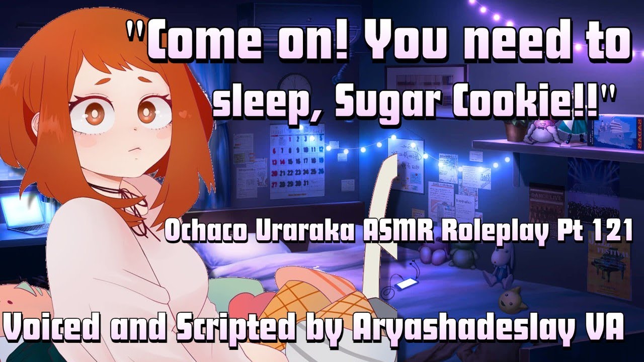 Ochaco Sends You to Bed!!!: Ochaco Uraraka ASMR Roleplay Pt 121 [F4A][My Hero Academia]