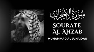 Sourate Al-Ahzab verset 63-73 par Muhammad Al Luhaidan محمد اللحيدان - Incroyable récitation