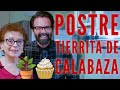 Postre Tierrita de Calabaza con Doña Irma