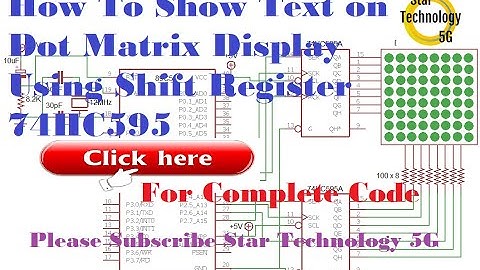 Microcontroller 8051 Project 19 How to Show Text on  Dot Matrix Display using Shift Register 74HC595