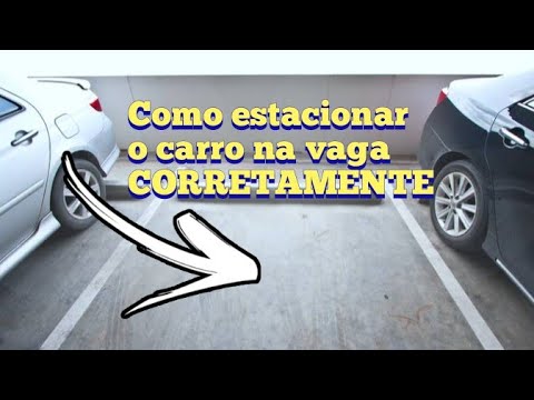 Como estacionar o carro na vaga CORRETAMENTE - NUNCA MAIS ERRE AO ...