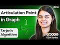 Articulation Point in Graph using Tarjan's Algorithm | Critical Points