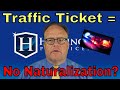 Traffic Ticket Before Naturalization Ceremony?